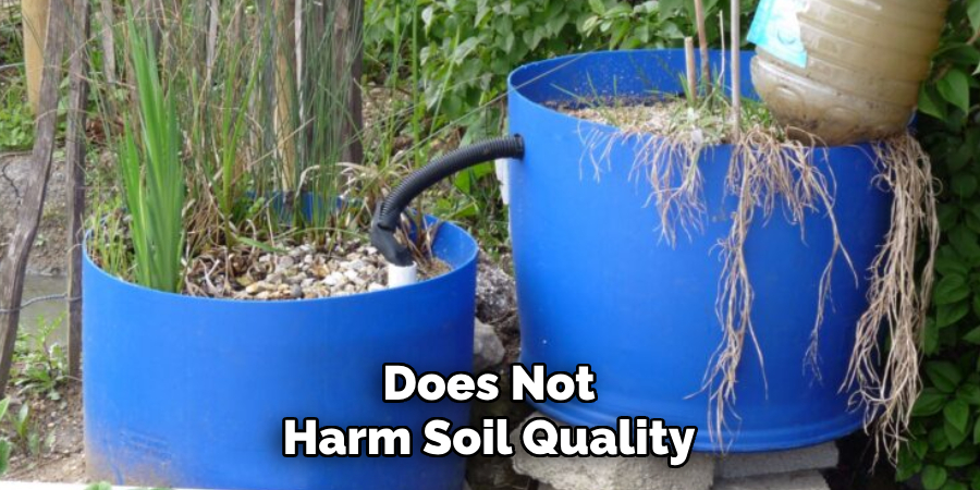 Does Not
Harm Soil Quality