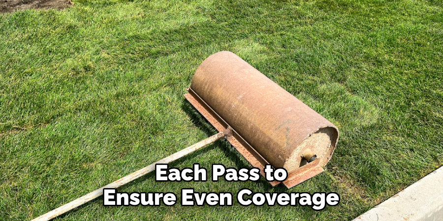 Each Pass to
Ensure Even Coverage