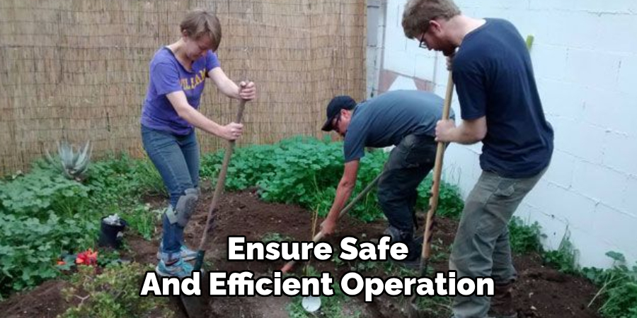 Ensure Safe
And Efficient Operation