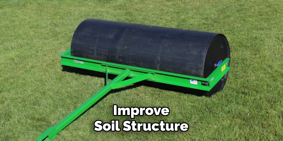 Improve
Soil Structure