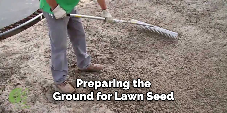 Preparing the
Ground for Lawn Seed