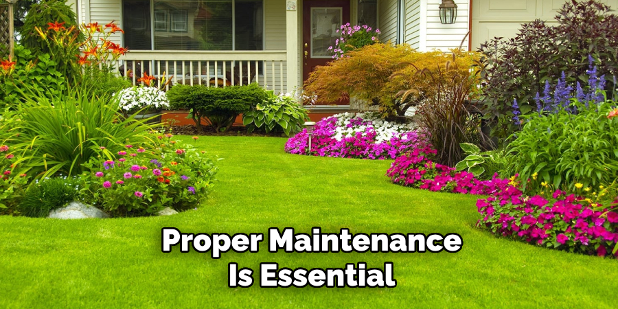 Proper Maintenance
Is Essential