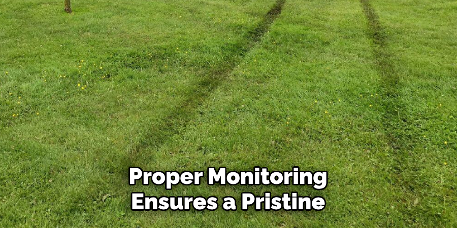 Proper Monitoring
Ensures a Pristine
