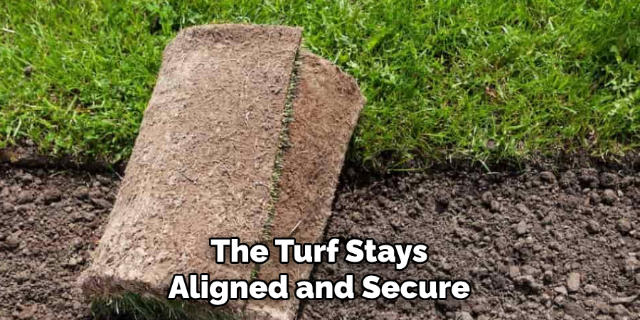 The Turf Stays
Aligned and Secure