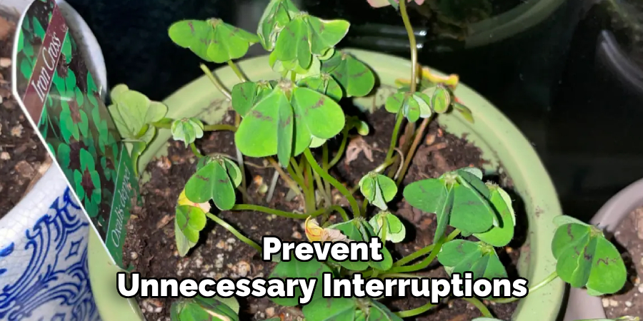 Prevent
Unnecessary Interruptions