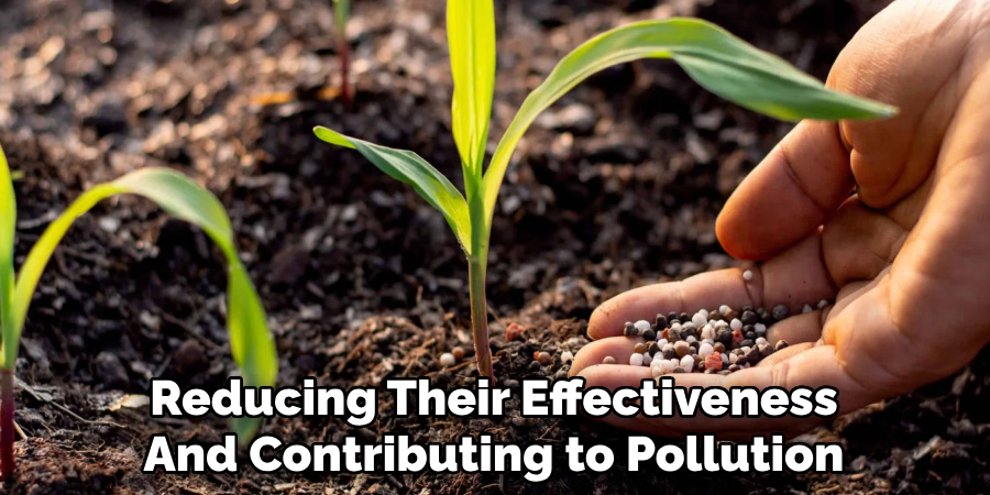 Reducing Their Effectiveness
And Contributing to Pollution