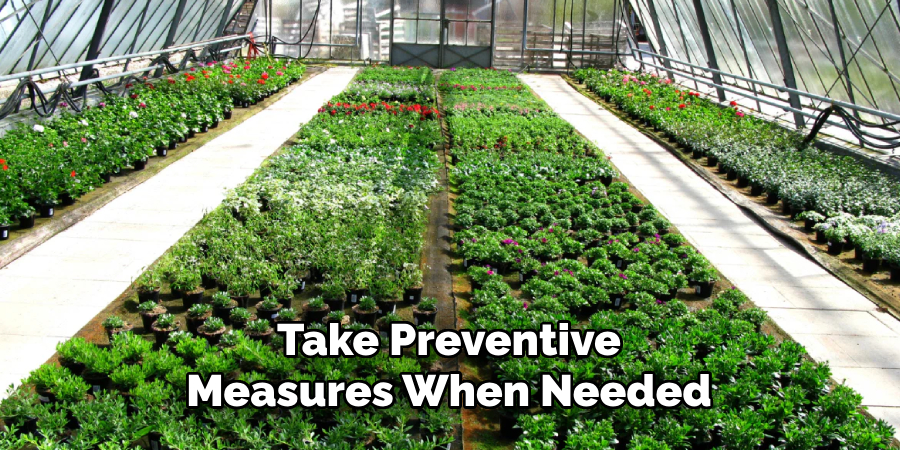 Take Preventive
Measures When Needed
