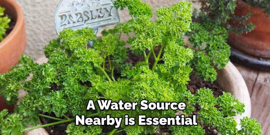A Water Source
Nearby is Essential