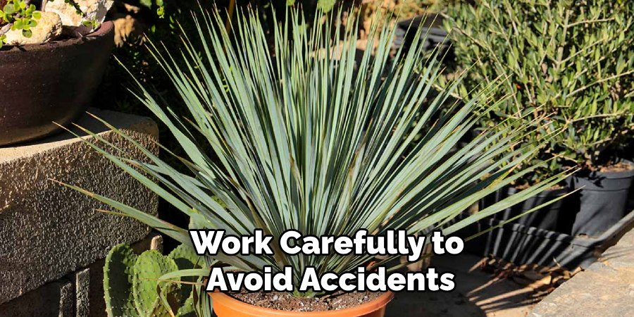 Work Carefully to
Avoid Accidents