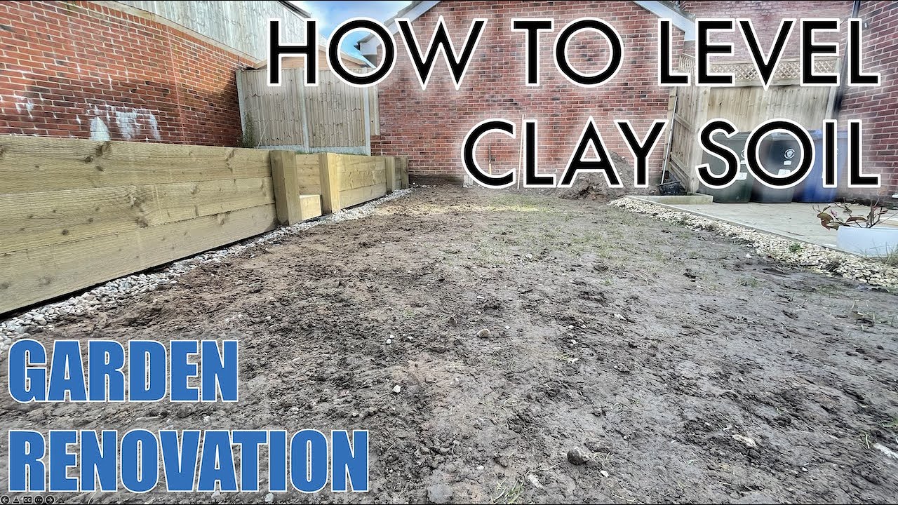 How to Level Clay Soil