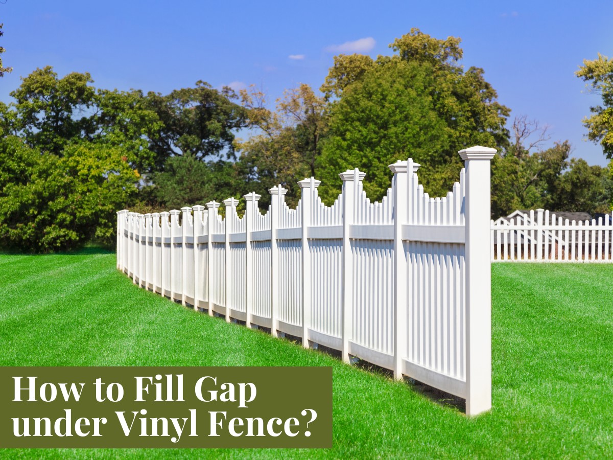 How to Fill Gap under Vinyl Fence