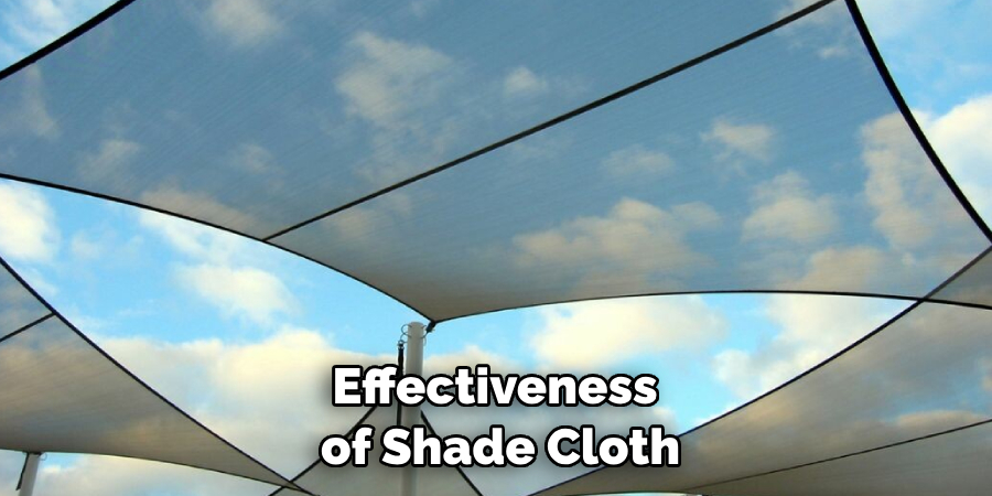 Effectiveness
 of Shade Cloth