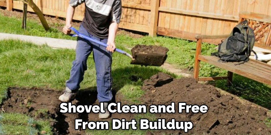 Shovel Clean and Free From Dirt Buildup