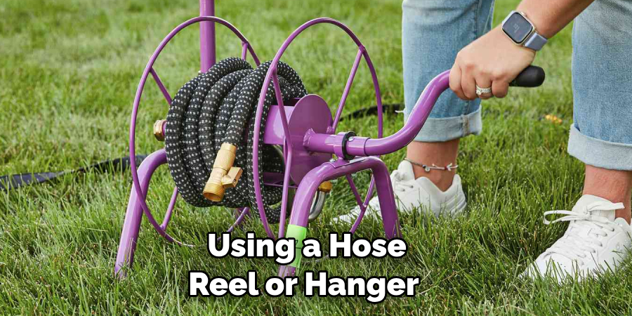  Using a Hose Reel or Hanger 