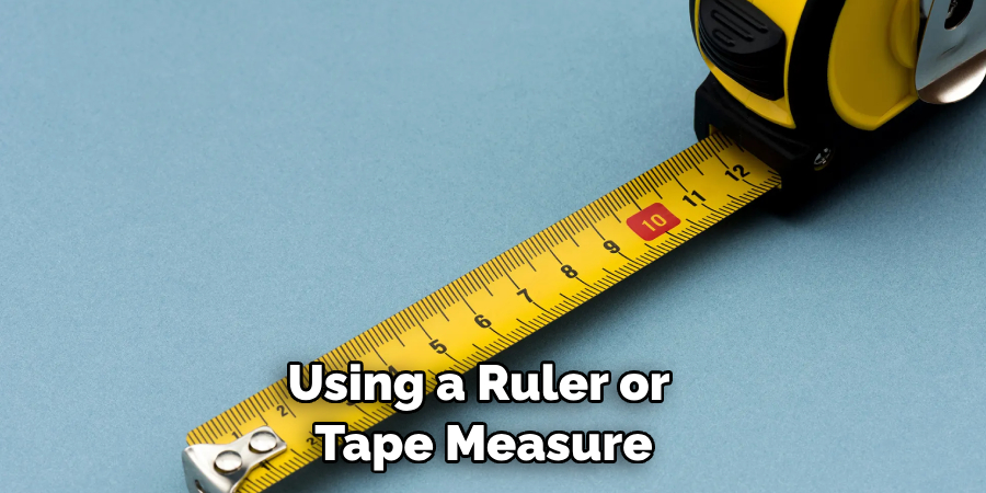 Using a Ruler or Tape Measure