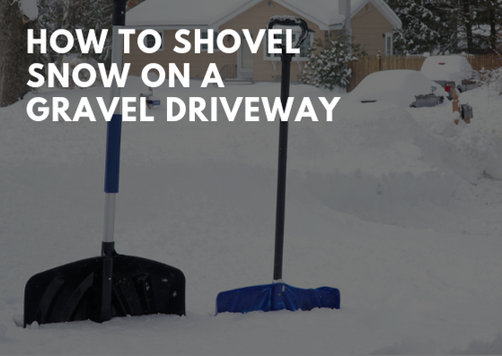 How to Shovel Gravel Driveway