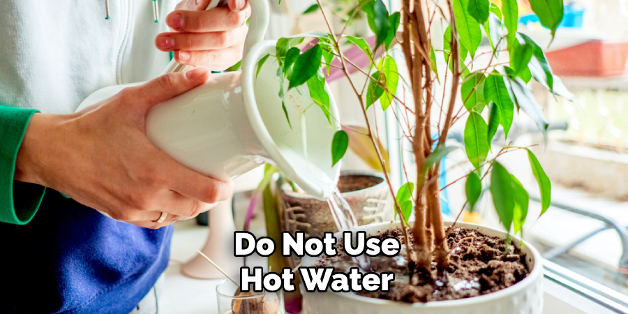Do Not Use
Hot Water