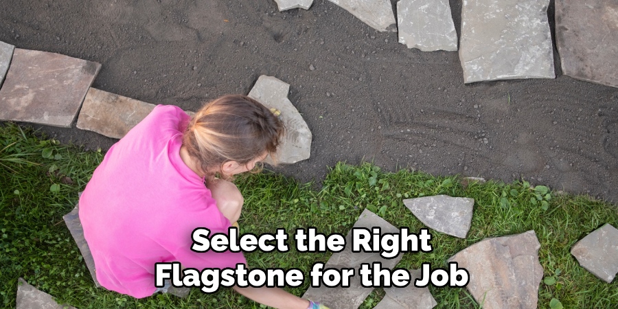 Select the Right Flagstone for the Job